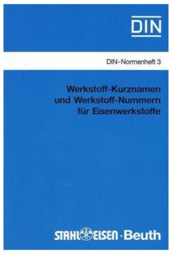 DIN Normenheft 3 Werkstoff-Kurznamen und Werkstoff-Nummern für Eisenwerkstoffe