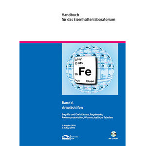 Handbuch für das Eisenhüttenlaboratorium Band 6 Arbeitshilfen
