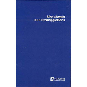 Metallurgie des Stranggießens