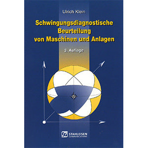 Schwingungsdiagnostische Beurteilung von Maschinen und Anlagen