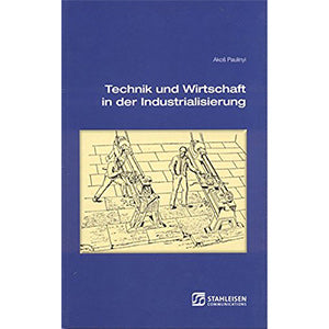 Technik und Wirtschaft in der Industrialisierung